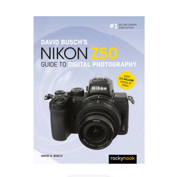 BOOK - David Busch's Nikon Z50 Guide to Digital Photography
