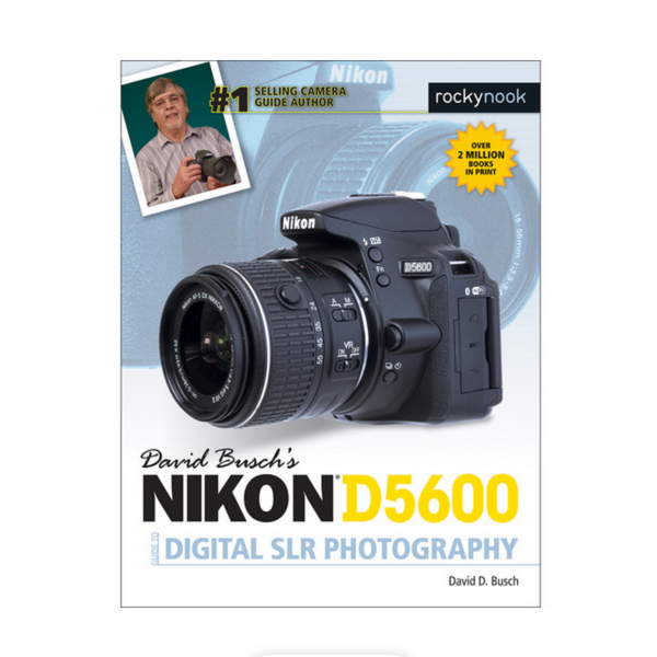 BOOK - David Busch's Nikon D5600 Guide to Digital Photography