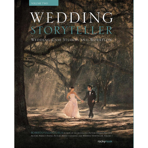 BOOK - Roberto Valenzuela Wedding Storyteller, Volume 2: Wedding Case Studies and Workflow | PROCAM