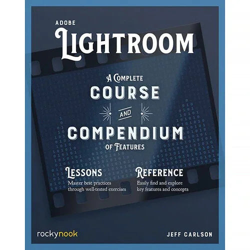 BOOK - Adobe Lightroom: A Complete Course and Compendium of Features at PROCAM | procam.com