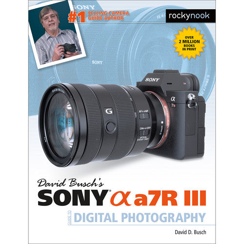 BOOK - David Busch's Sony Alpha a7R III Guide to Digital Photography