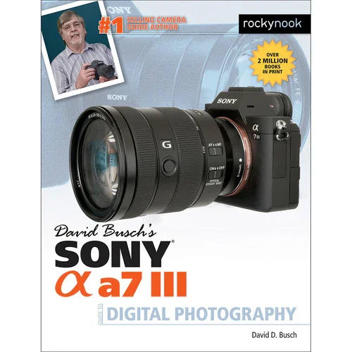 BOOK - David Busch's Sony Alpha a7 III Guide to Digital Photography at PROCAM | procam.com