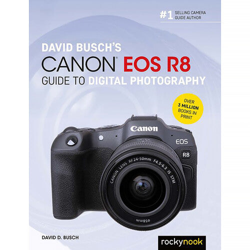 BOOK - David Busch's Canon EOS R8 Guide to Digital Photography