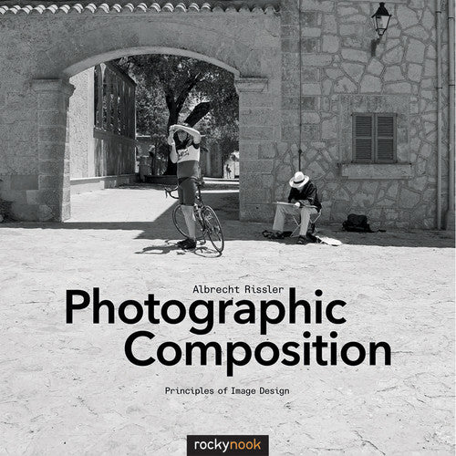 BOOK - Albrecht Rissler Photographic Composition: Principles of Image Design