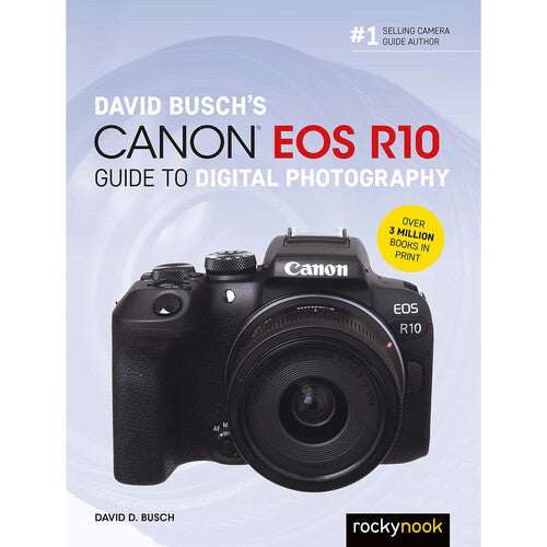 BOOK - David Busch's Canon EOS R10 Guide to Digital Photography