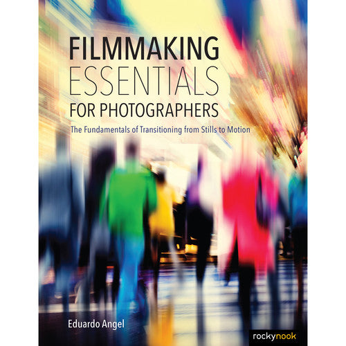 BOOK - Eduardo Angel Book: Filmmaking Essentials for Photographers