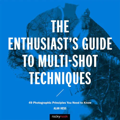 BOOK - The Enthusiast's Guide to Multi-Shot Techniques at PROCAM | procam.com