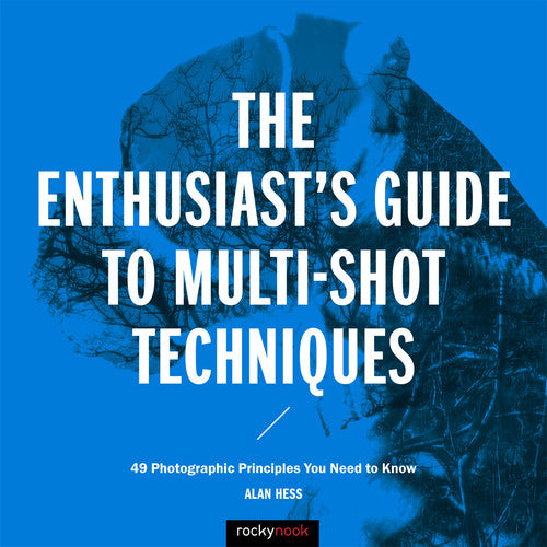 BOOK - The Enthusiast's Guide to Multi-Shot Techniques