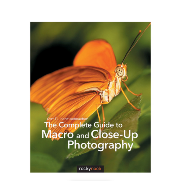 BOOK - Cyrill Harnischmacher The Complete Guide to Macro and Close-Up Photography