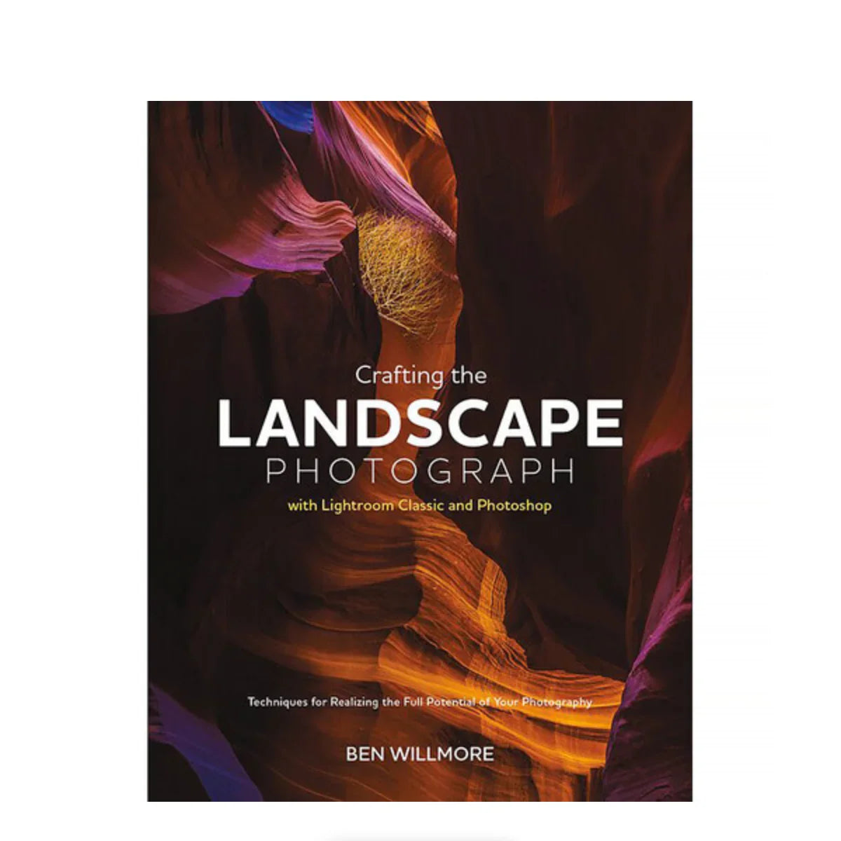 BOOK - Crafting the Landscape Photograph with Lightroom Classic and Photoshop at PROCAM | procam.com