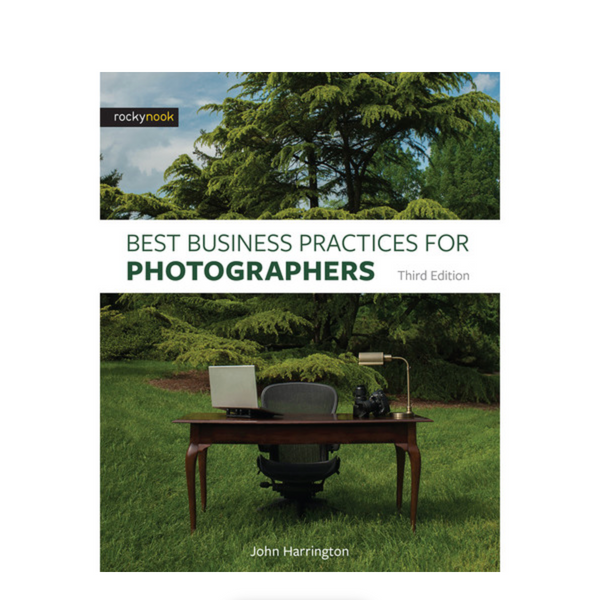 BOOK - John Harrington Best Business Practices for Photographers, Third Edition