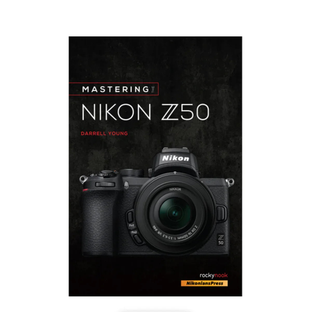 BOOK - Mastering the Nikon Z50 at PROCAM | procam.com
