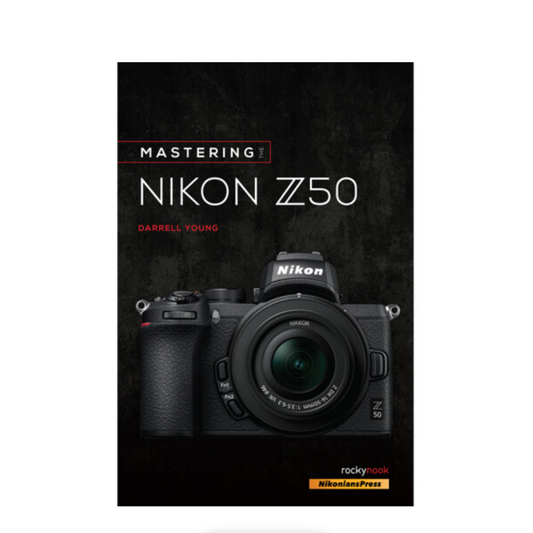 BOOK - Mastering the Nikon Z50