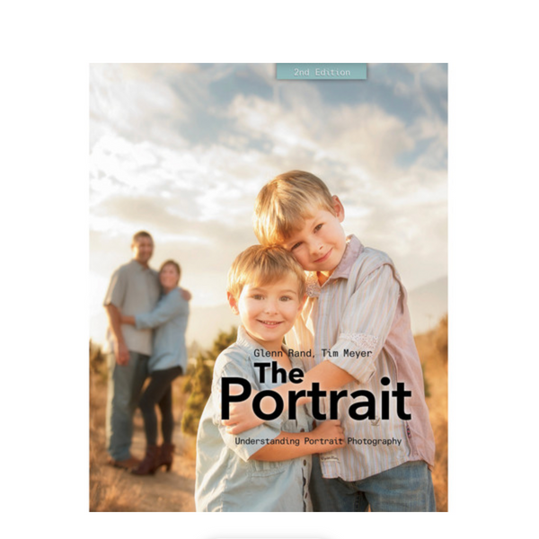 BOOK - Tim Meyer/Glenn Rand The Portrait, 2nd Edition: Understanding Portrait Photography