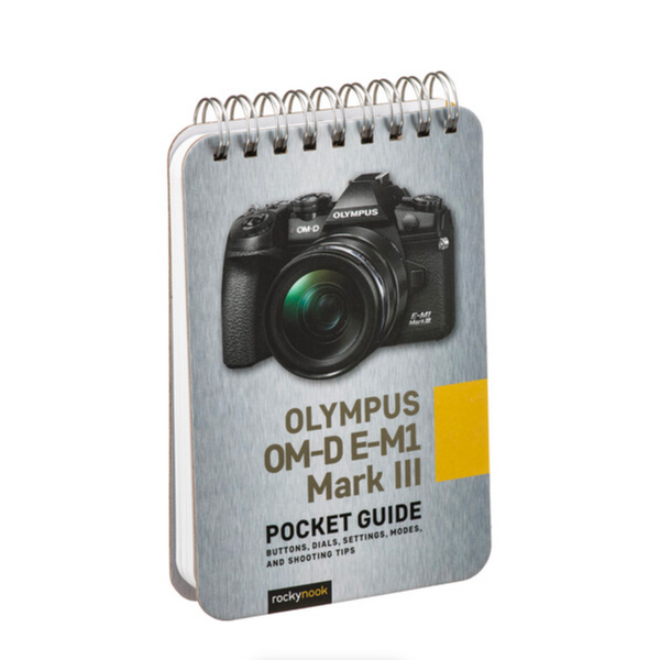 BOOK - Olympus OM-D E-M1 Mark III : Pocket Guide