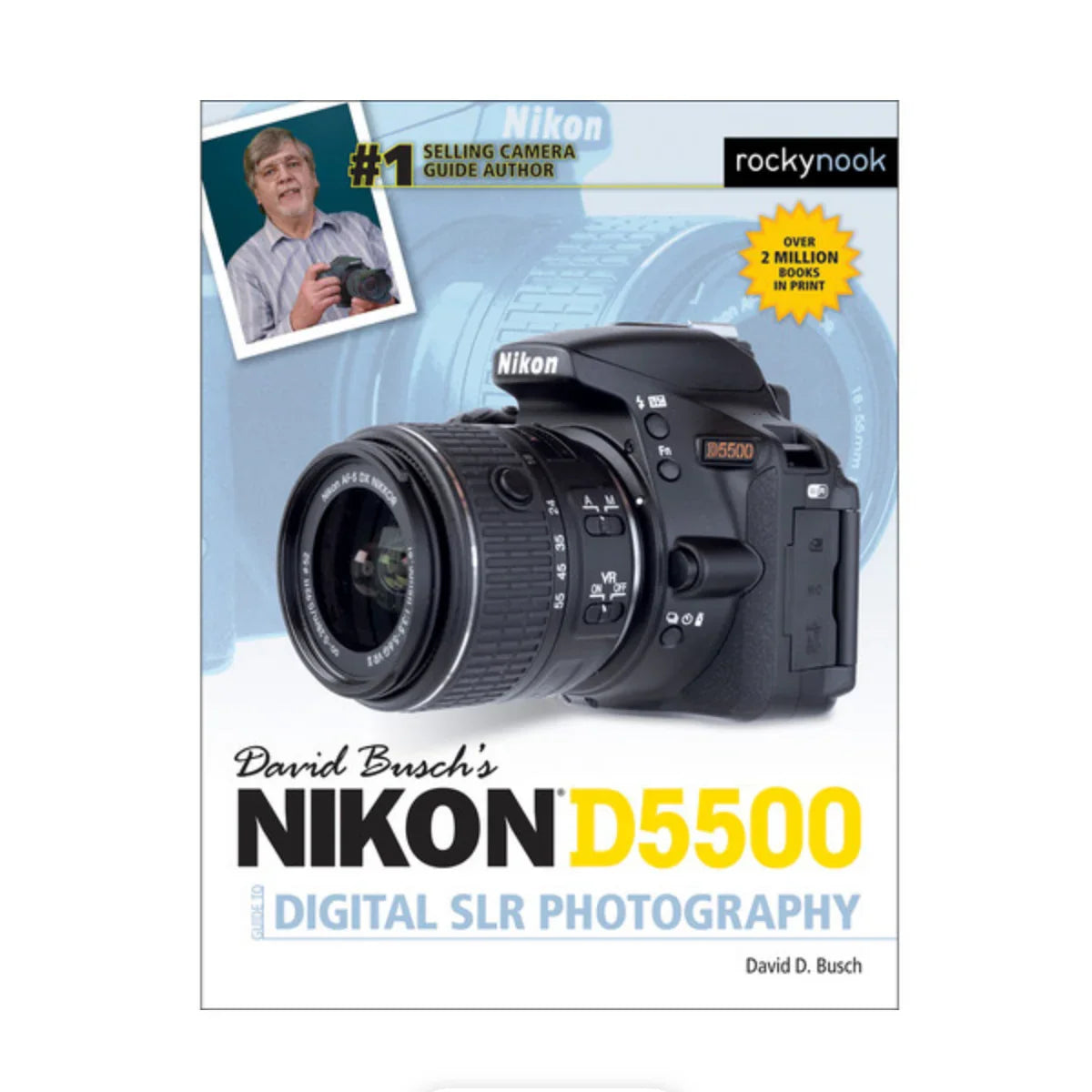 BOOK - David Busch's Nikon D5500 Guide to Digital Photography at PROCAM | procam.com