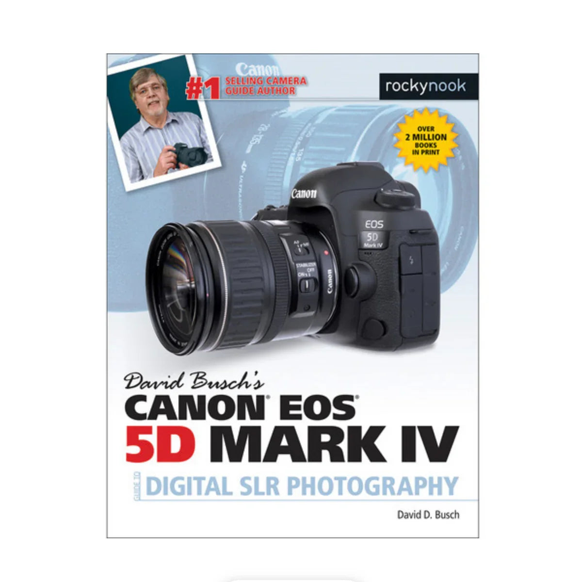 BOOK - David Busch's Canon EOS 5D Mark IV Guide to Digital Photography at PROCAM | procam.com