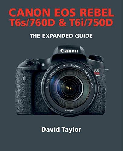 BOOK - Canon EOS Rebel T6s The Expanded Guide by David Taylor | PROCAM
