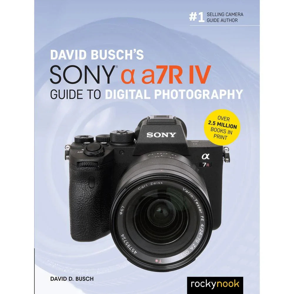 BOOK - David Busch's Sony Alpha a7R IV Guide to Digital Photography at PROCAM | procam.com