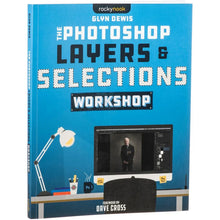 BOOK - Glyn Dewis The Photoshop Layers and Selections Workshop