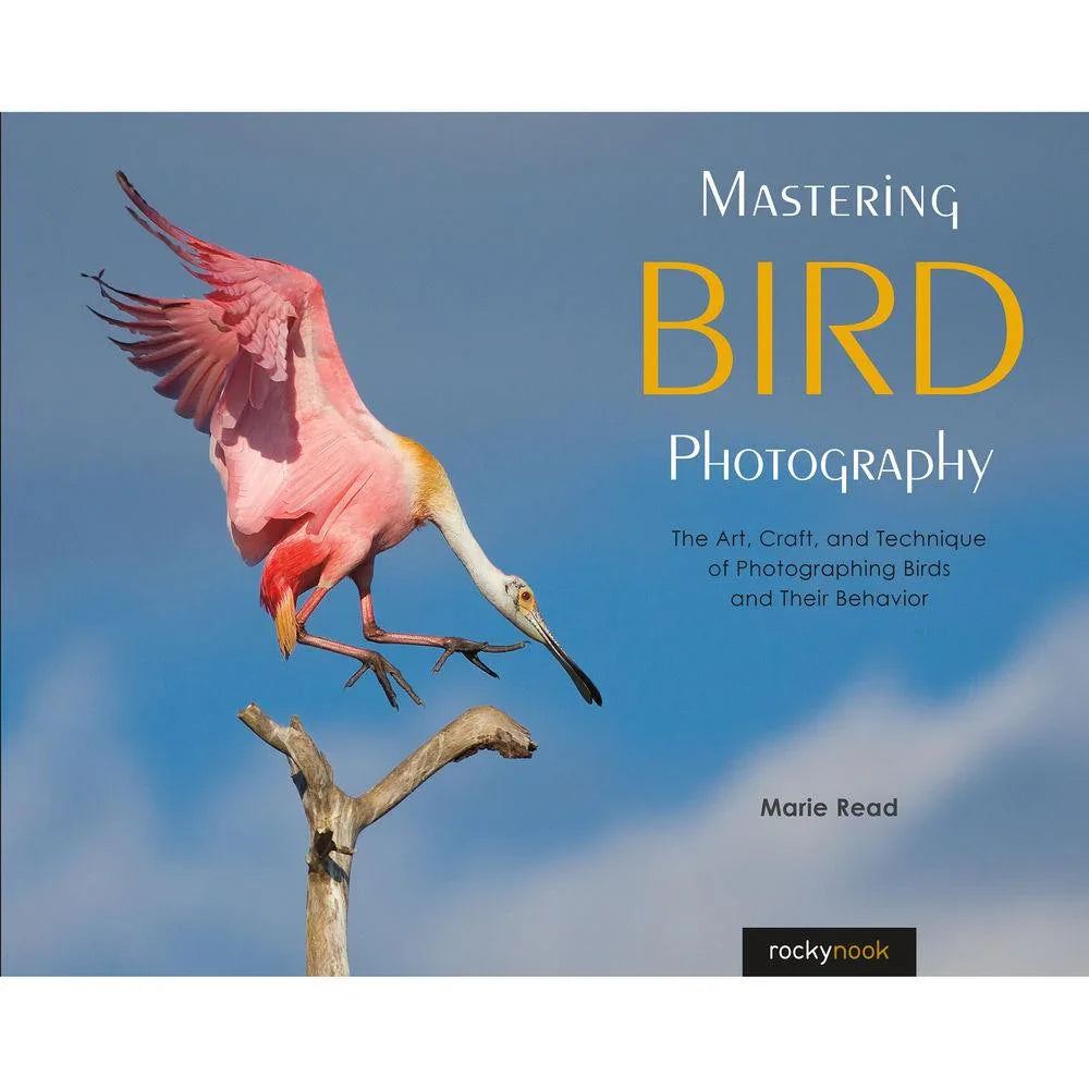 BOOK - Marie Read's Mastering Bird Photography: The Art, Craft, and Technique of Photographing Birds and Their Behavior at PROCAM | procam.com